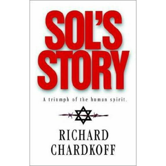 Pre-Owned Sol's Story a Triumph of the Human Spirit (Hardcover) 1583850066 9781583850060