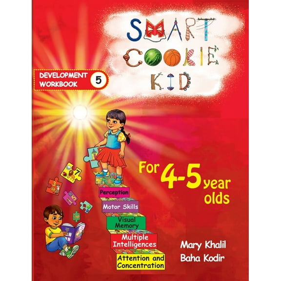 Smart Cookie Kid for 4-5 Year Olds Smart Cookie Kid For 4-5 Year Olds Educational Development Workbook 5: Attention and Concentration Visual Memory Multipl, Book 5, (Paperback)