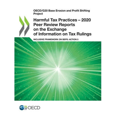 Harmful Tax Practices - 2020 Peer Review Reports on the Exchange of Information on Tax Rulings (Paperback)