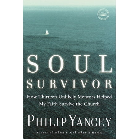 Soul Survivor: How Thirteen Unlikely Mentors Helped My Faith Survive the Church (Paperback)