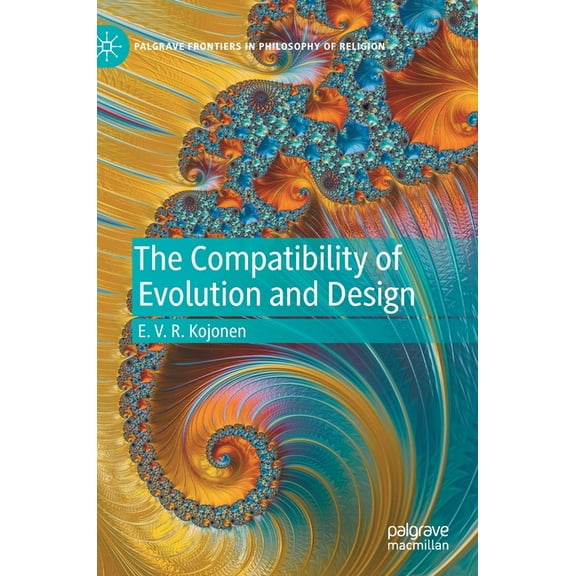 Palgrave Frontiers in Philosophy of Reli The Compatibility of Evolution and Design, (Hardcover)
