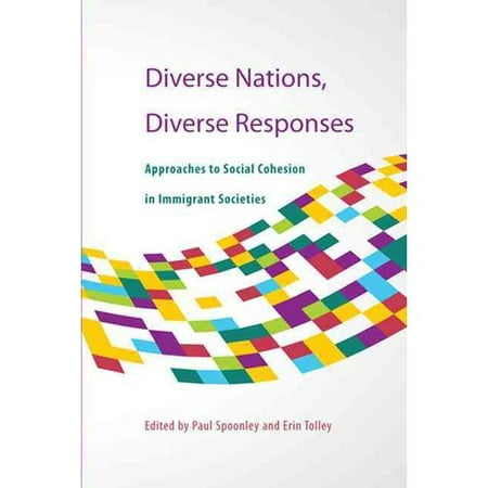 Diverse Nations, Diverse Responses: Approaches to Social Cohesion in Immigrant Societies