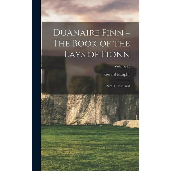 Duanaire Finn = The Book of the Lays of Fionn : Part II: Irish Text; Volume 28 (Hardcover)