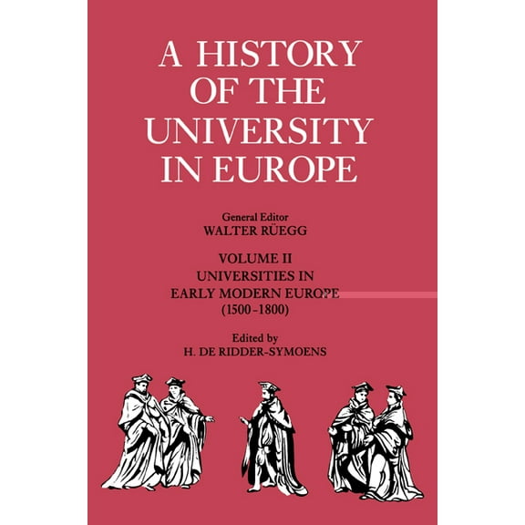 History of the University in Europe A History of the University in Europe: Volume 2, Universities in Early Modern Europe (1500-1800), Book 2, (Paperback)