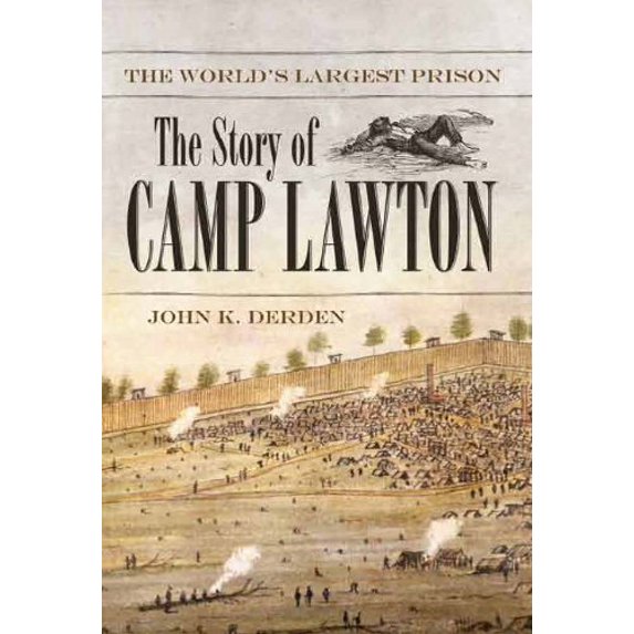 Pre-Owned The World's Largest Prison: The Story of Camp Lawton (Hardcover) 0881464155 9780881464153