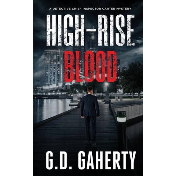 A Detective Chief Inspector Carter Myste High-Rise Blood, Book 1, (Paperback)