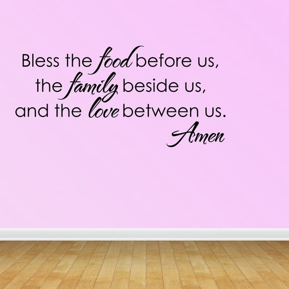 Wall Decal Quote Bless The Food Before Us The Family Beside Us And The JR943-L