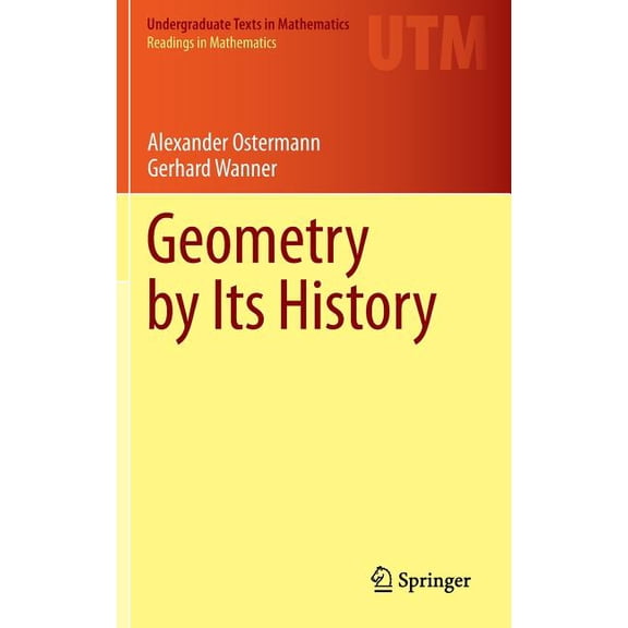 Geometry by Its History, (Hardcover)