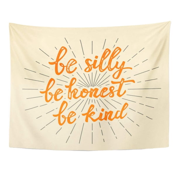 Zealgned Beauty Be Silly Honest Kind Lettering Phrase For Emotion Inspiration Wall Art Hanging Tapestry Home Decor For Living Room Bedroom Dorm 60x80 Inch Walmart Com Walmart Com
