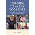 thumbnail image 1 of Holding Up The Sky Together: Unpacking the National Narrative about People with Intellectual Disabilities, 1 of 4