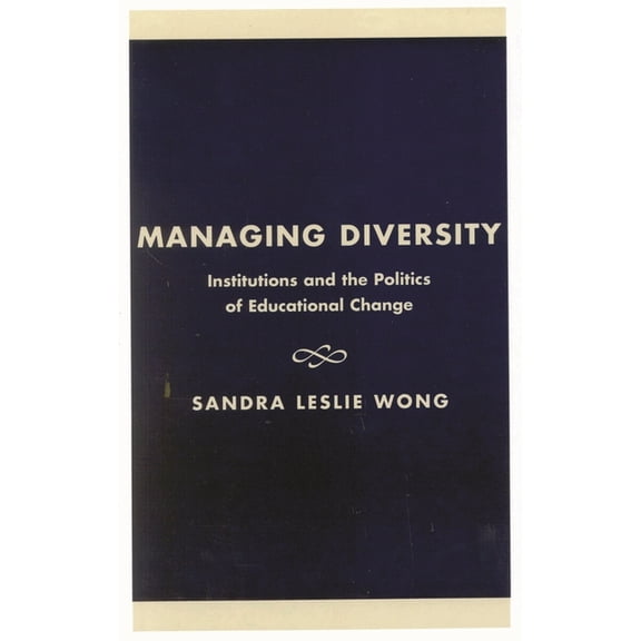 Managing Diversity: Institutions and the Politics of Educational Change, (Paperback)