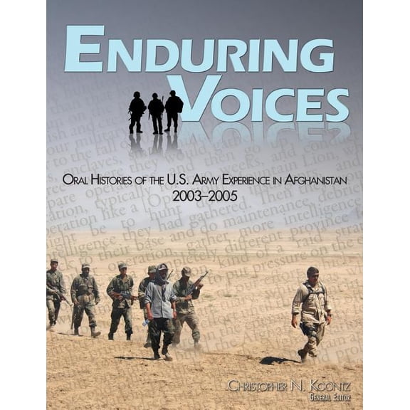 Enduring Voices: Oral Histories of the U.S. Army Experience in Afghanistan, 2003-2005 (Paperback)