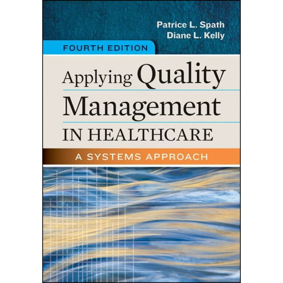 Pre-Owned Applying Quality Management in Healthcare: A Systems Approach, Fourth Edition