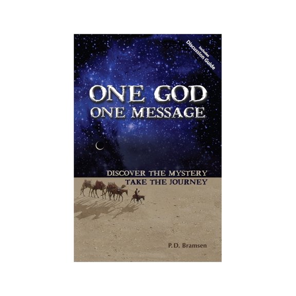 Pre-Owned One God One Message: Discover the Mystery, Take the Journey (Paperback) 0979870607 9780979870606