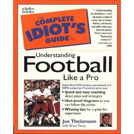 The Complete Idiot's Guide to Understanding Football Like Apro (Paperback) by Joe Theismann, & Tarcy Thiesmann, Brian Tarcy