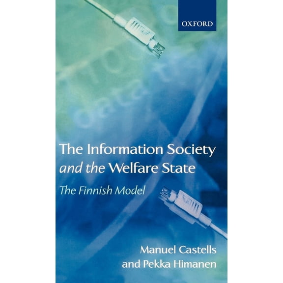 The Information Society and the Welfare State: The Finnish Model, (Hardcover)