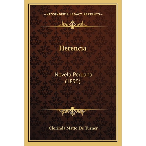 Herencia : Novela Peruana (1895) (Paperback)
