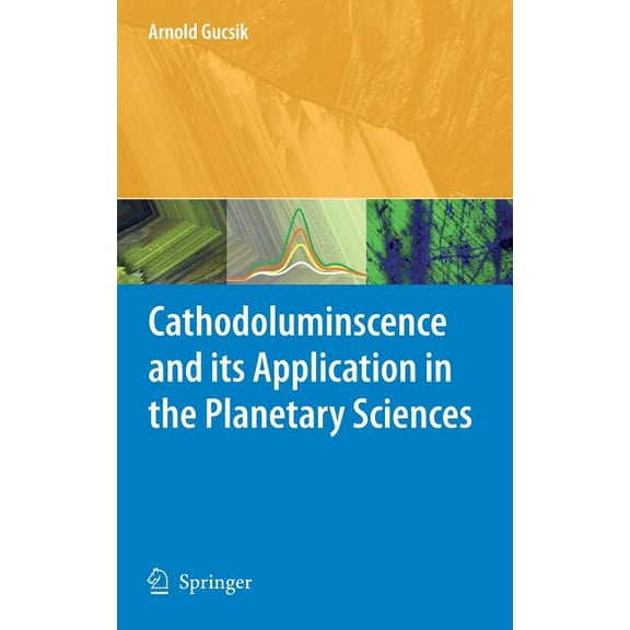 Cathodoluminescence and Its Application in the Planetary Sciences, (Hardcover)
