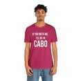 thumbnail image 4 of I'll Be in Cabo Tee, Unisex Matching T-Shirt, Mexico Tee, Girls Trip Top, 4 of 4