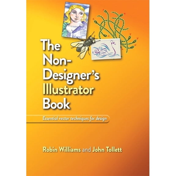 Pre-Owned The Non-Designer's Illustrator Book: Essential Vector Techniques for Design (Paperback) 0321772873 9780321772879