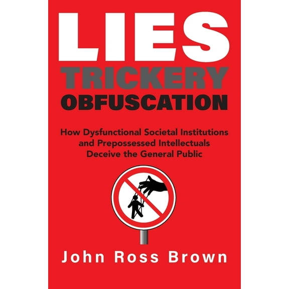 Lies Trickery Obfuscation, (Paperback)