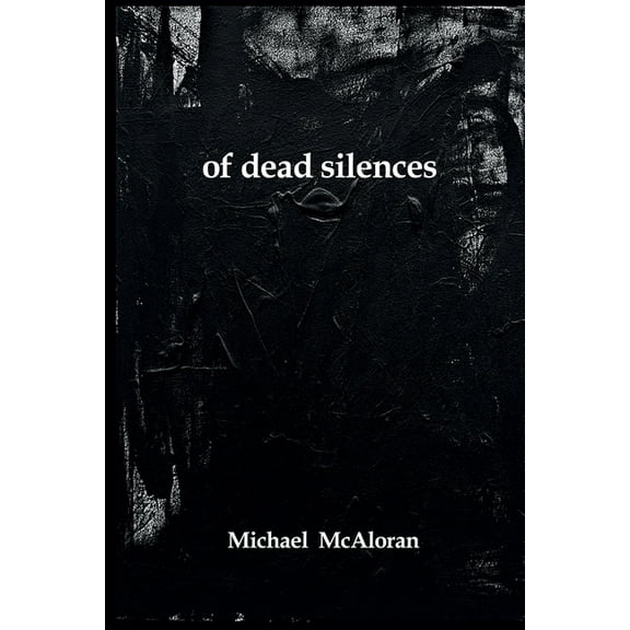 of dead silences (Paperback)