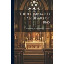 The Illuminated Calendar For 1845 (Paperback)
