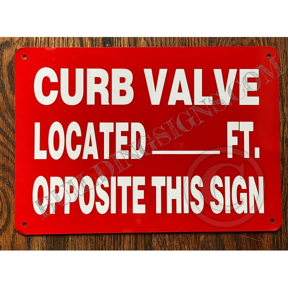 Curb Valve Located ON Opposite This Sign Sign(RED, Aluminium 7X10,Rust Free) (ref-2201)