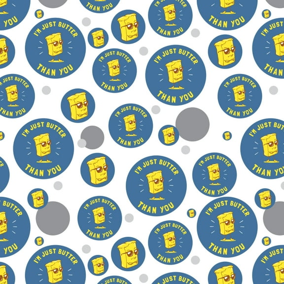 I'm Just Butter Better Than You Funny Humor Premium Gift Wrap Wrapping Paper Roll