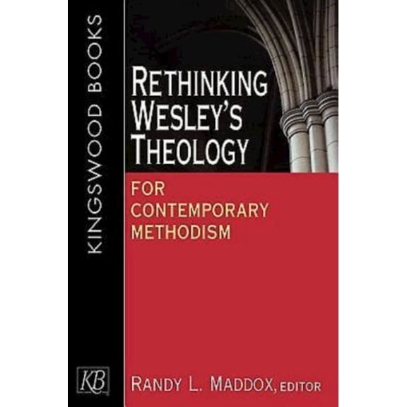 Rethinking Wesley's Theology for Contemporary Methodism, (Paperback)