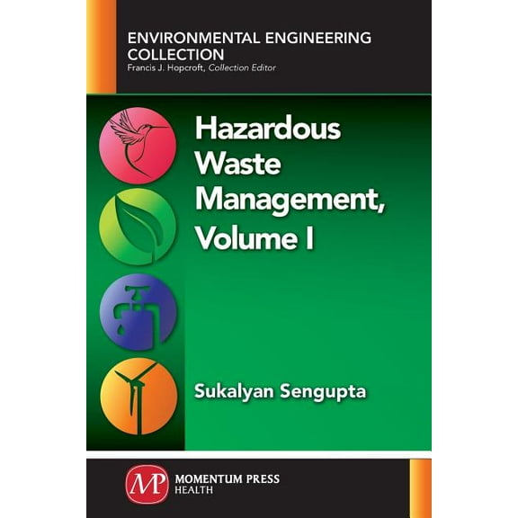 Hazardous Waste Management, Volume I, (Paperback)