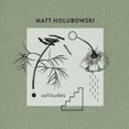 thumbnail image 1 of Matt Holubowski - Solitudes, 1 of 1