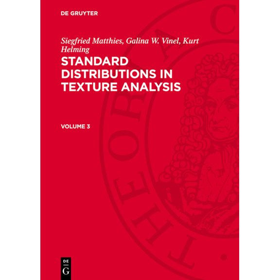 Siegfried Matthies; Galina W. Vinel; Kurt Helming: Standard Distributions in Texture Analysis. Volume 3, (Hardcover)