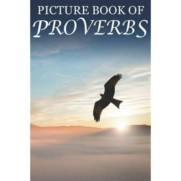 Picture Book of Proverbs: For Seniors with Dementia [Large Print Bible Verse Picture Books] (Religious Activities for Seniors)
