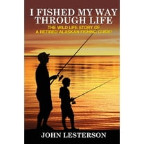 I Fished My Way Through Life (Paperback)