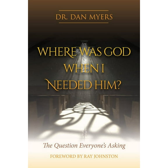 Where Was God When I Needed Him? (Paperback)