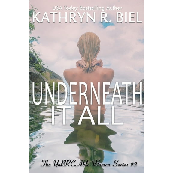 The Unbrcable Women Underneath It All, Book 3, (Paperback)