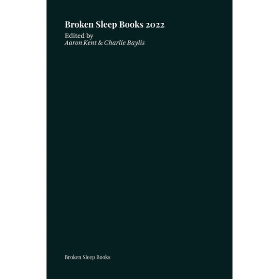 Broken Sleep Books 2022 Anthology, (Paperback)