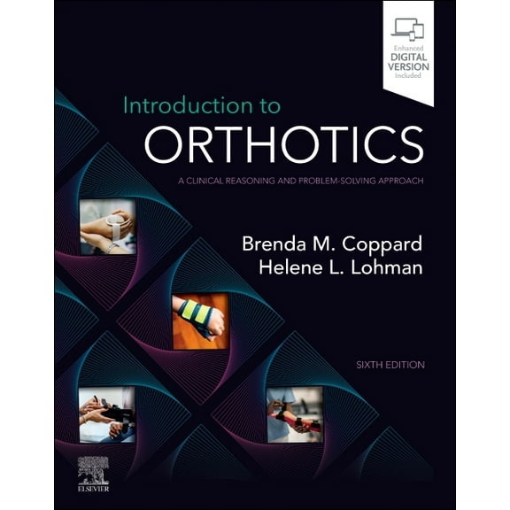 Introduction to Orthotics: A Clinical Reasoning and Problem-Solving Approach, (Paperback)