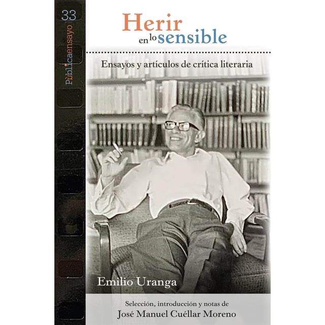 Libro Herir En Lo Sensible Tapa Blanda, Autor Emilio Uranga, Editorial Bonilla Artigas Editores