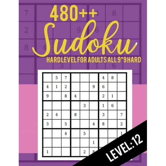 480   Sudoku: Hard Level for Adults All 9*9 Hard 480   Sudoku level: 12 - Sudoku Puzzle Books - Sudoku Puzzle Books Hard, (Paperback)