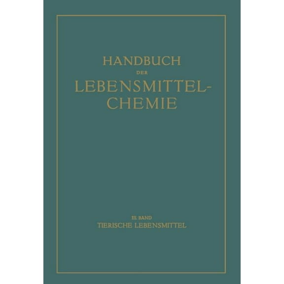 Handbuch Der Lebensmittelchemie Tierische Lebensmittel, Book 3, (Paperback)