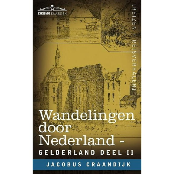 Wandelingen Door Nederland: Gelderland - Deel II (Paperback)