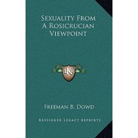 Sexuality from a Rosicrucian Viewpoint