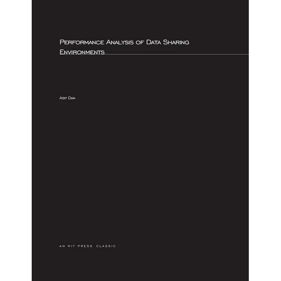 ACM Distinguished Dissertation Performance Analysis of Data Sharing Environments, (Paperback)