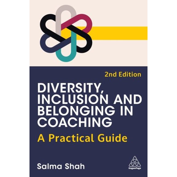 Pre-Owned Diversity, Inclusion and Belonging in Coaching: A Practical Guide, (Paperback)