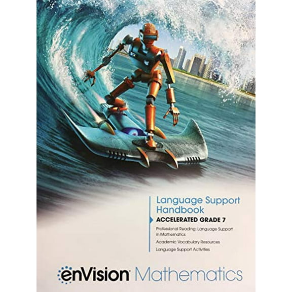 Pre-Owned enVision Mathematics 2021 Language Support Handbook Grade 7 Accelerated, 9780768565812, 0768565812, Paperback, Teacher, instructor or professional edition.