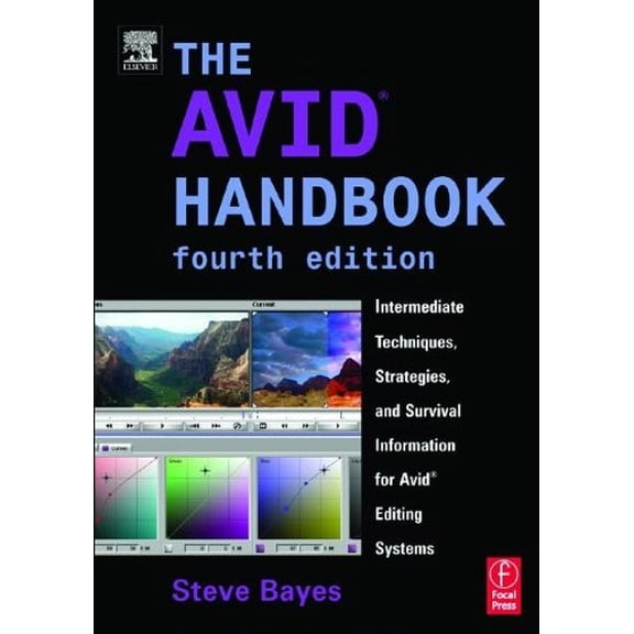 Pre-Owned The Avid Handbook: Intermediate Techniques, Strategies, and Survival Information for Avid Editing Systems (Paperback) 0240805534 9780240805535