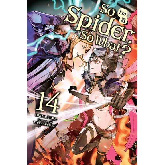 So I'm a Spider, So What? (Light No So I'm a Spider, So What?, Vol. 14 (Light Novel): Volume 14, Book 14, (Paperback)