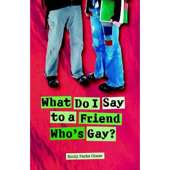What Do I Say to a Friend Who's Gay? (Paperback)